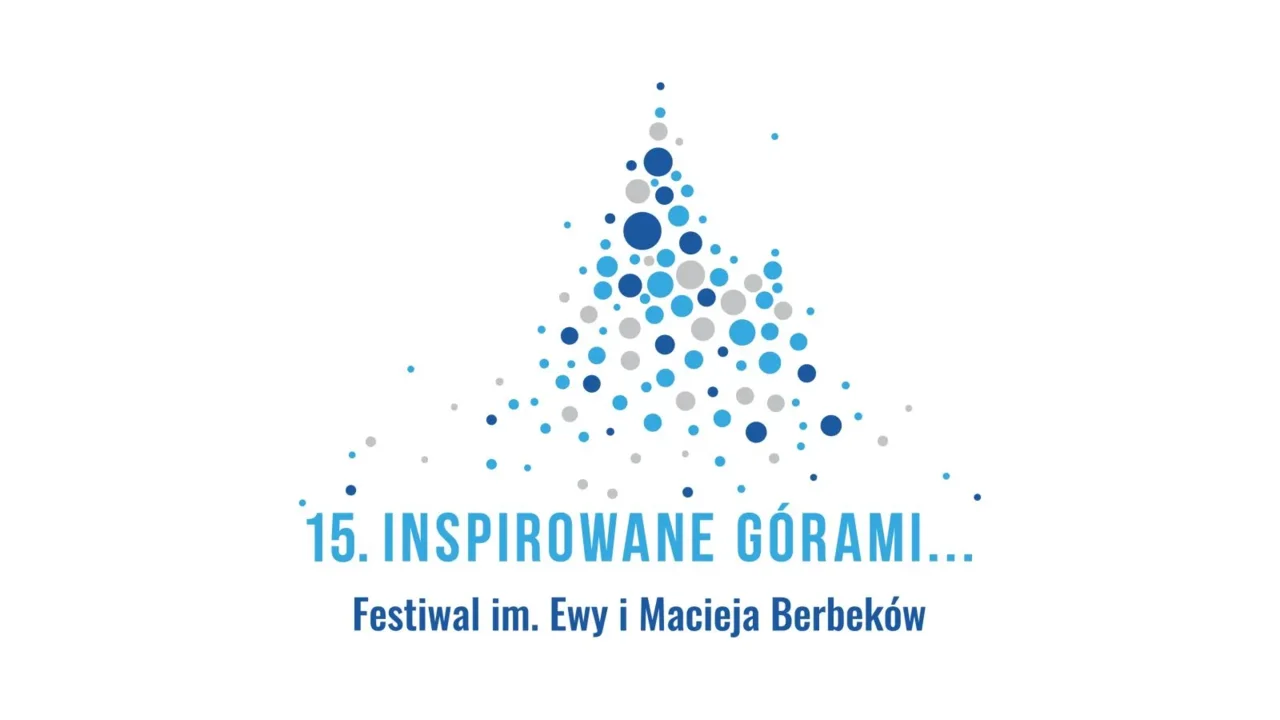 15. Inspirowane Górami… Festiwal im. Ewy i Macieja Berbeków