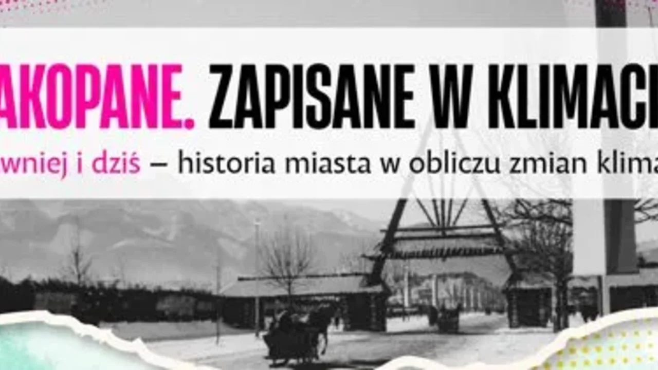 Zakopane. Zapisane w klimacie – historia miasta w zmieniającym się klimacie