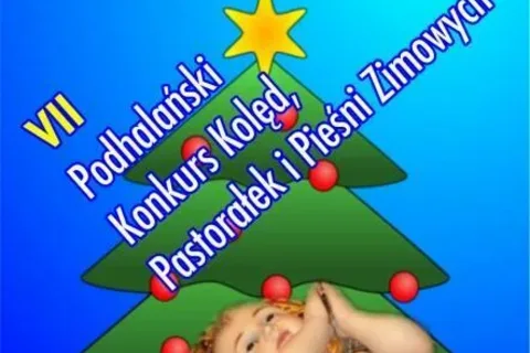 VII Podhalański Konkurs Kolęd Pastorałek i Pieśni Zimowych