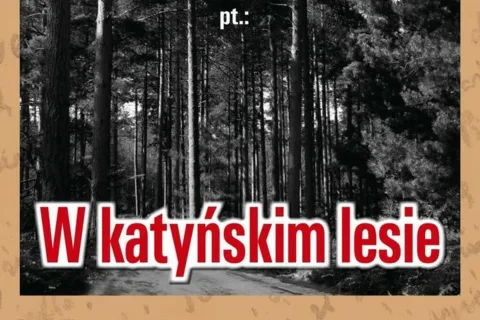 Zaproszenie na przedstawienie "W katyńskim lesie"