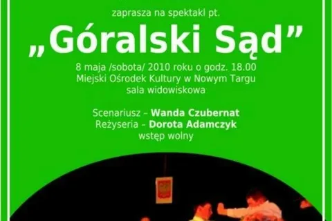 Spektakl teatralny „Góralski sąd” wg. Wandy Czubernatowej