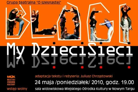 „Blogi” spektakl teatralny w wyk. ”Grupy o szesnastej”