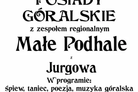 Posiady góralskie z zespołem regionalnym "Małe Podhale"