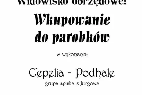 Widowisko obrzędowe: Wkupowanie do parobków
