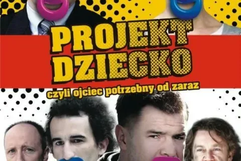 Projekt dziecko, czyli ojciec potrzebny od zaraz