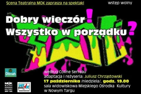 Scena Dorosłych MOK "Dobry wieczór! Wszystko w porządku?"