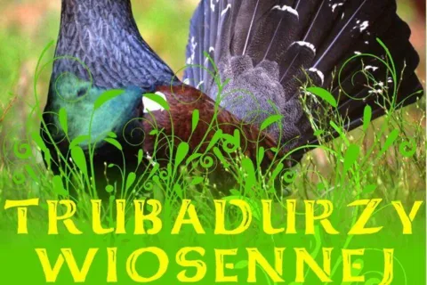 Trubadurzy wiosennej pieśni