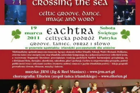EACHTRA - Celtycka Podróż - Groove, Taniec, Obraz i Słowo - widowisko na Sobotę Św. Patryka w Zakopanem
