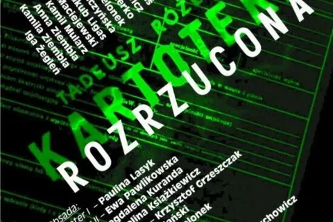 Spektakl wg Tadeusza Różewicza "Kartoteka rozrzucona"