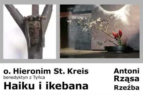 Spotkania. O. Hieronim St. Kreis, benedyktyn z Tyńca. Haiku i Ikebana / Antoni Rząsa. Rzeźba