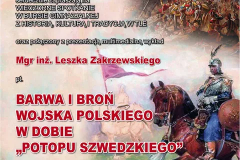 Barwa i broń wojska polskiego w dobie „potopu szwedzkiego”. Wykład mgr inż. Leszka Zakrzewskiego