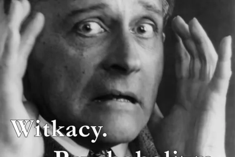WITKACY. PSYCHOHOLIZM