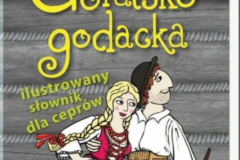 „Góralsko godacka. Ilustrowany słownik dla ceprów” - promocja w „Kolibie”