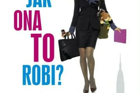 Jak ona to robi?