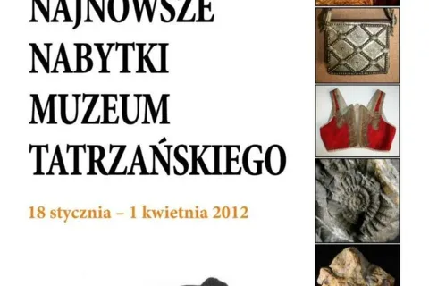 NAJNOWSZE NABYTKI MUZEUM TATRZAŃSKIEGO