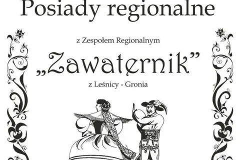 Posiady regionalne z Zespołem Regionalnym "Zawaternik"