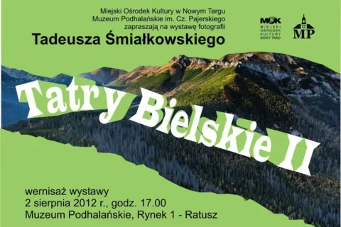 Tatry Bielskie II - wystawa fotografii T. Śmiałkowskiego