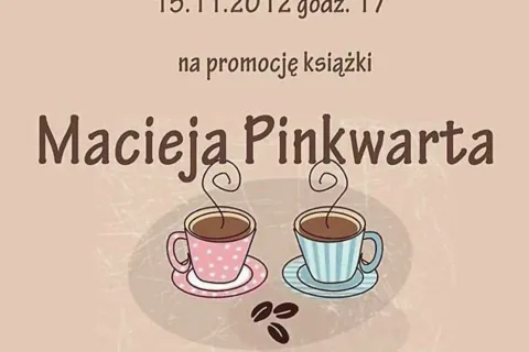 Promocja najnowszej książki Macieja Pinkwarta "Coffee time"