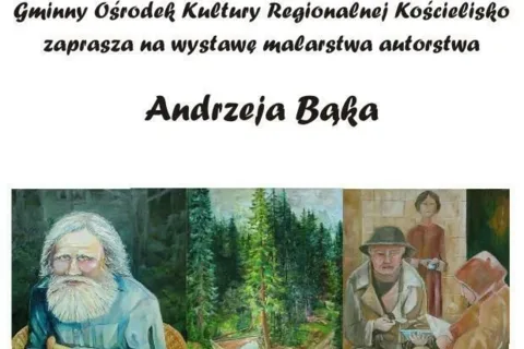 Wystawa Malarstwa Andrzeja Bąka