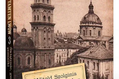 PROMOCJA TRZECIEGO TOMU KSIĄŻKI „TAMTEN LWÓW”