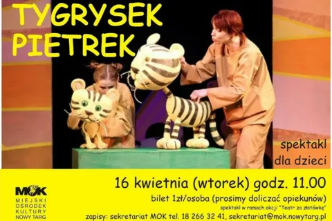 „Teatr za złotówkę” - „Tygrysek Pietrek”