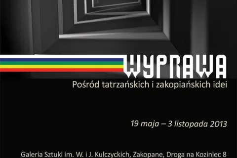 WYPRAWA. POŚRÓD TATRZAŃSKICH I ZAKOPIAŃSKICH IDEI