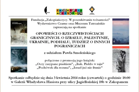OPOWIEŚCI O RZECZYWISTOŚCIACH GRANICZNYCH. O IZRAELU, PALESTYNIE, UKRAINIE, PODHALU, TUDZIEŻ O INNYCH POGRANICZACH