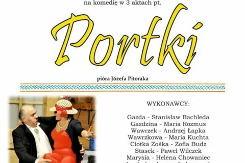 Komedia pióra Józefa Pitoraka w 3 aktach pt. „Portki”