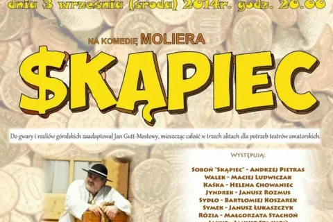 Sztuka teatralna pt. „Skąpiec”