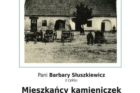 Z cyklu "Mieszkańcy Kamieniczek Nowotarskiego Rynku... Kamienica nr 34