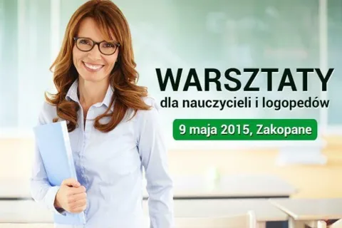 Warsztaty dla nauczycieli i logopedów w Zakopanem