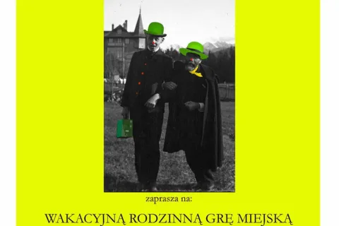 WAKACYJNA RODZINNA GRA MIEJSKA: ZABAWA W STYLU ZAKOPIAŃSKIM!