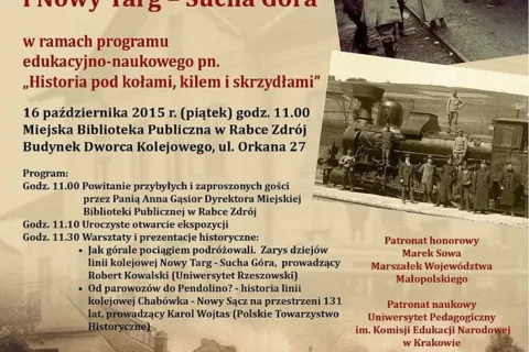 Wernisaż wystawy pt. Galicyjskie drogi żelazne na przełomie wieków: Chabówka – Nowy Sącz i Nowy Targ – Sucha Góra