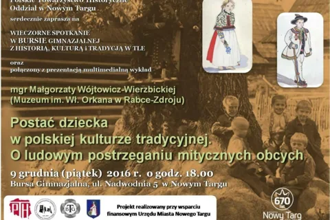 Wykład "Postać dziecka w polskiej kulturze tradycyjnej. O ludowym postrzeganiu mitycznych obcych."