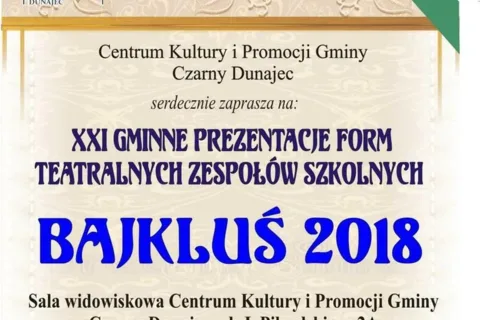 XXI GMINNE PREZENTACJE FORM TEATRALNYCH ZESPOŁÓW SZKOLNYCH BAJKLUŚ 2018