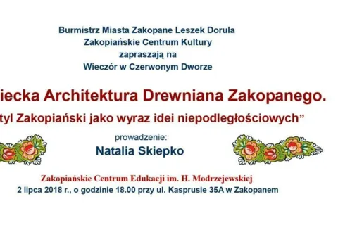 Wieczór w Czerwonym Dworze „Świecka Architektura Drewniana Zakopanego. Styl Zakopiański jako wyraz idei niepodległościowych”