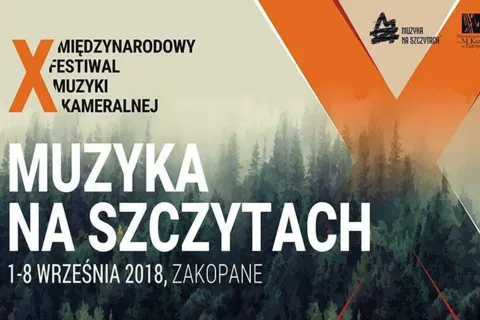 X Międzynarodowy Festiwal Muzyki Kameralnej "MUZYKA NA SZCZYTACH"