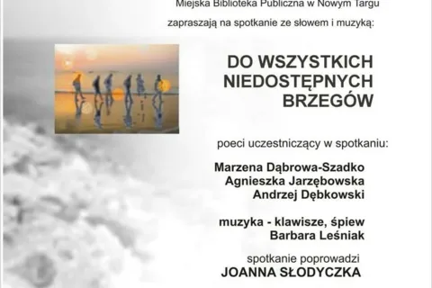 Spotkanie poetyckie "Do wszystkich niedostępnych brzegów"