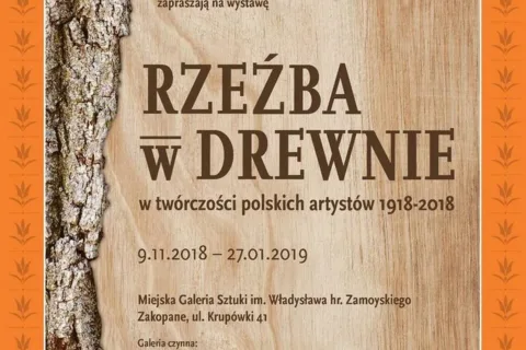 RZEŹBA W DREWNIE W TWÓRCZOŚCI POLSKICH ARTYSTÓW 1918-2018