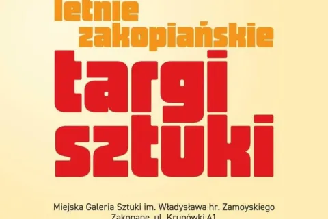 LETNIE ZAKOPIAŃSKIE TARGI SZTUKI
