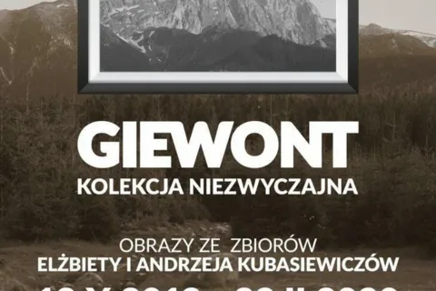 „GIEWONT. KOLEKCJA NIEZWYCZAJNA. OBRAZY ZE ZBIORÓW ELŻBIETY I ANDRZEJA KUBASIEWICZÓW.”