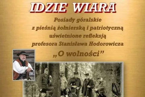 "Podhalańska idzie wiara" Posiady góralskie z pieśnią żołnierską i patriotyczną