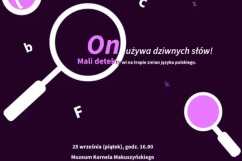 „On używa dziwnych słów”! – Mali detektywi na tropie zmian języka polskiego