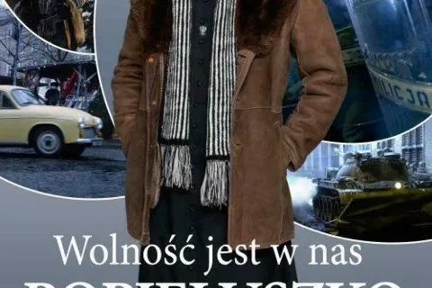 Popiełuszko Wolność jest w nas