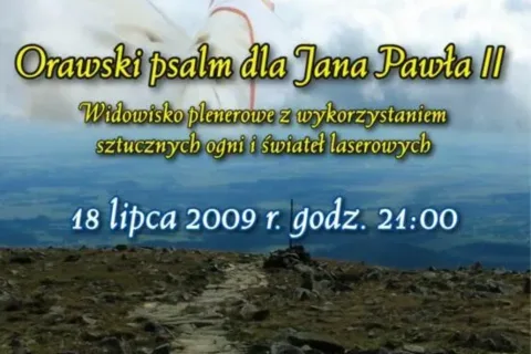 Orawskie Lato - dzień pierwszy - Orawski Psalm dla Jana Pawła II!