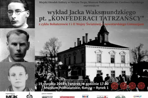 WYKŁAD JACKA WAKSMUNDZKIEGO "KONFEDERACI TATRZAŃSCY"
