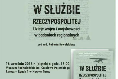 Promocja najnowszej publikacji PTH "W służbie Rzeczypospolitej. Dzieje wojen i wojskowości w ba