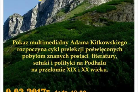 Prelekcja Adama Kitkowskiego - "Wielcy Polacy pod Giewontem" cz. 1