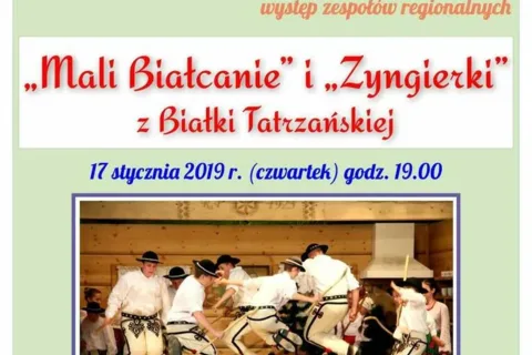 Występ zespołów regionalnych „Mali Białcanie” i „Zyngierki” z Białki Tatrzańskiej