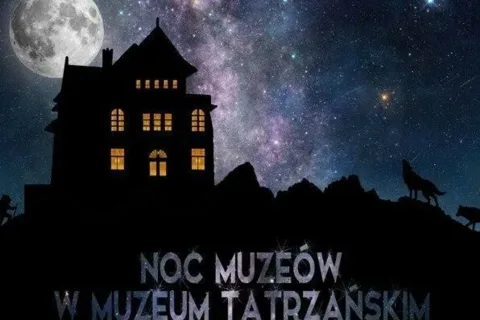 Noc Muzeów 2019 w Muzeum Tatrzańskim